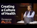 Creating a Culture of Health - Dr. Devi Shetty with Sadhguru