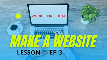 HOW TO BUILD A  WORDPRESS WEBSITE 2021 - INSTALLATION OF THEME (LOCALHOST)