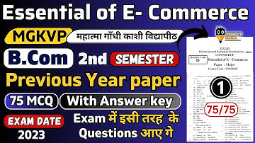 Essential of E - Commerce mgkvp bcom 2nd semester original paper 2023 with ans key | 75 mcq answers