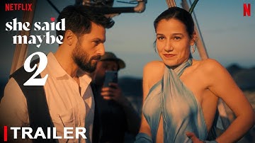 Ze zei misschien 2 - Trailer (2025) | Beritan Balci, Serkan Çayoğlu, Cansu Tosun, waar te kijken,...