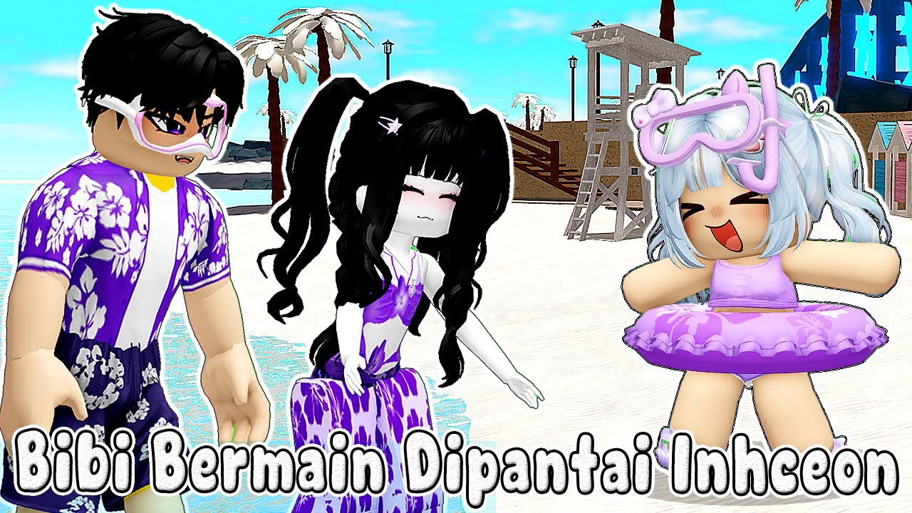 BIBI PERTAMA KALI BERMAIN DI PANTAI INCHEON, SEMUA PASIRNYA PUTIH SEMUA || BLOXBURG🏡ROBLOX INDONESIA