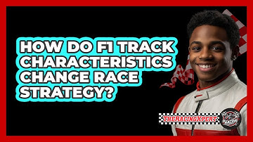 How Do F1 Track Characteristics Change Race Strategy? - The Racing Xpert