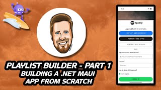 Playlist Builder - Part 1 , Building a .NET MAUI app from scratch