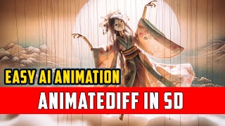 easy ai animation in stable diffusion with animatediff.