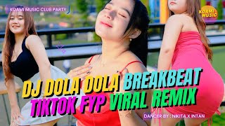 DJ DOLA DOLA VERSI NIKITA X INTAN - FULL BASS REMIX JEDAG JEDUG KOAMI MUSIC