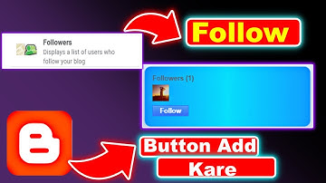 Blogger Ma Follower Button kaise Lagaye  2023 || Blogger ma follower button kaise add kare