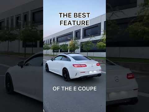 THE BEST FEATURE - Mercedes E Class Coupe