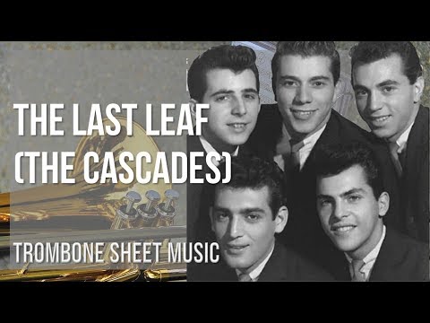 Trombone Sheet Music: How to play The Last Leaf by The Cascades