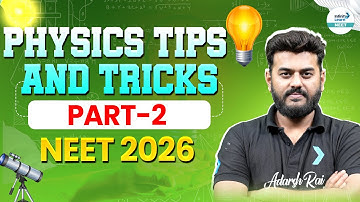 Physics Tips and Tricks - Part 2 | NEET 2026 || Score 180+ in #NEETPhysics || @InfinityLearn_NEET