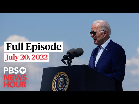 Download PBS NewsHour full episode, July 20, 2022