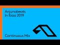 Anjunabeats In Ibiza 2019 (Continuous Mix)