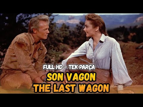 Son Vagon | (The Last Wagon) Türkçe Dublaj İzle | Kovboy Filmi | 1956 Yapım | Full Film İzle