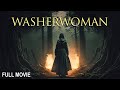 Washerwoman | Full Horror Movie