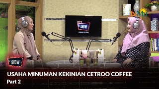 PTV SHOW | Episode 34   USAHA MINUMAN KEKINIAN CETROO COFFEE PART 2 screenshot 2