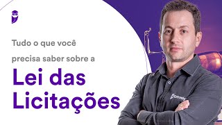 Tudo o que você precisa saber sobre a Lei das Licitações