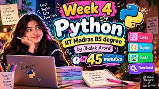 Week 4 Python IIT Madras BS Degree By Jhalak Arora in 45 MINS