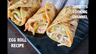 egg roll recipe | egg wrap recipe Indian | chapati egg roll recipe | simple recipes during lockdown