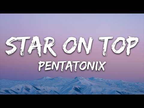 Pentatonix - Star On Top