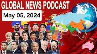 Global news podcast today: BBC Global News Podcast - May 05, 2024