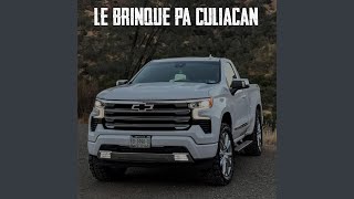 Le Brinque Pa Culiacan