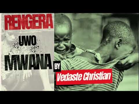 RENGERA UWO MWANA by Vedaste Christian.