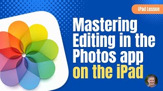 Mastering Photo & Video Editing on iPad: A Comprehensive Guide to the Photos App screenshot 4