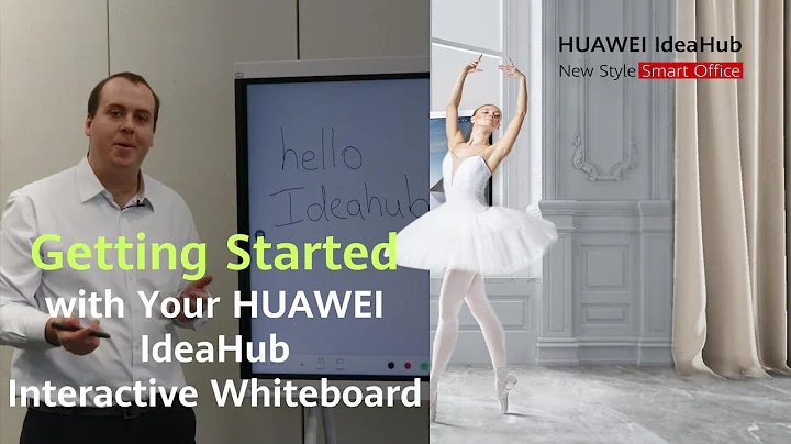 Getting Started with Your HUAWEI IdeaHub - Interactive Whiteboard - DayDayNews