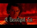 Anakin Skywalker &#39;A Beautiful Lie&#39;