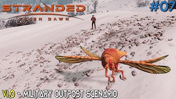 STRANDED: ALIEN DAWN // v1.0 - Military Outpost // Survival Sim // #07