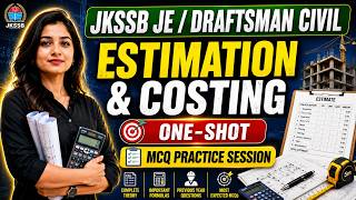 🔥 JKSSB JE & Draftsman Civil | Estimation & Costing Revision | Complete Theory + MCQs