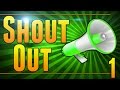 Shout Outs Episode #1 ( NEW Series ) I Want To Help You Grow Your Channel!