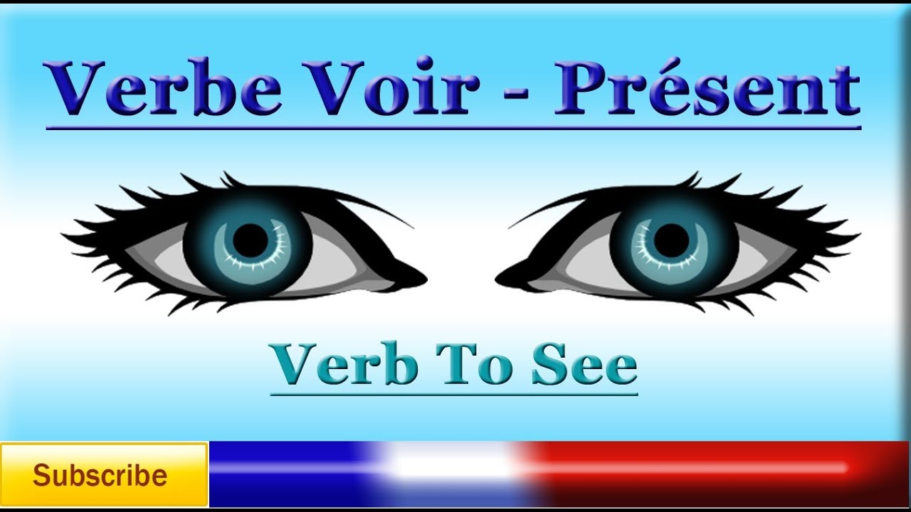 French Lesson 50 Learn French Verb To See Voir Present Tense See You Soon Later And