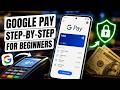How to Set Up and Use Google Pay Easily