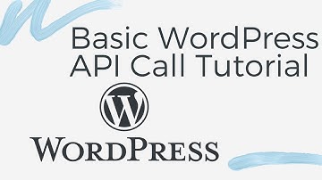 Basic WordPress API Call Tutorial with Rest API Reference