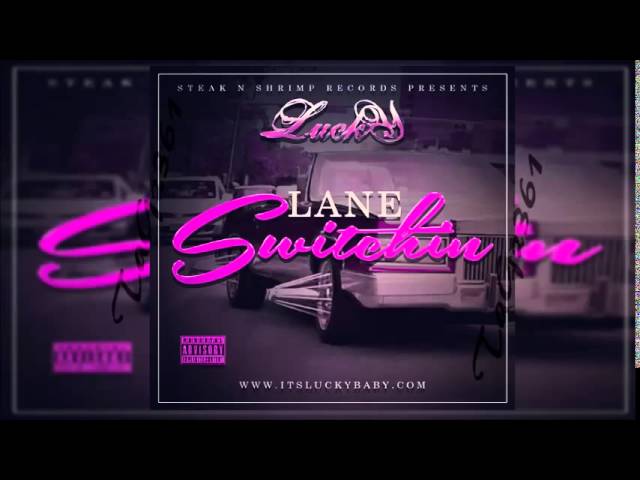 Watch Lucky Luciano - Lane Switchin (Hit Single) 2014 on YouTube Watch Lucky Luciano - Lane Switchin (Hit Single) 2014 on YouTube