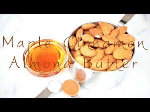 How To Make Maple Cinnamon Almond Butter