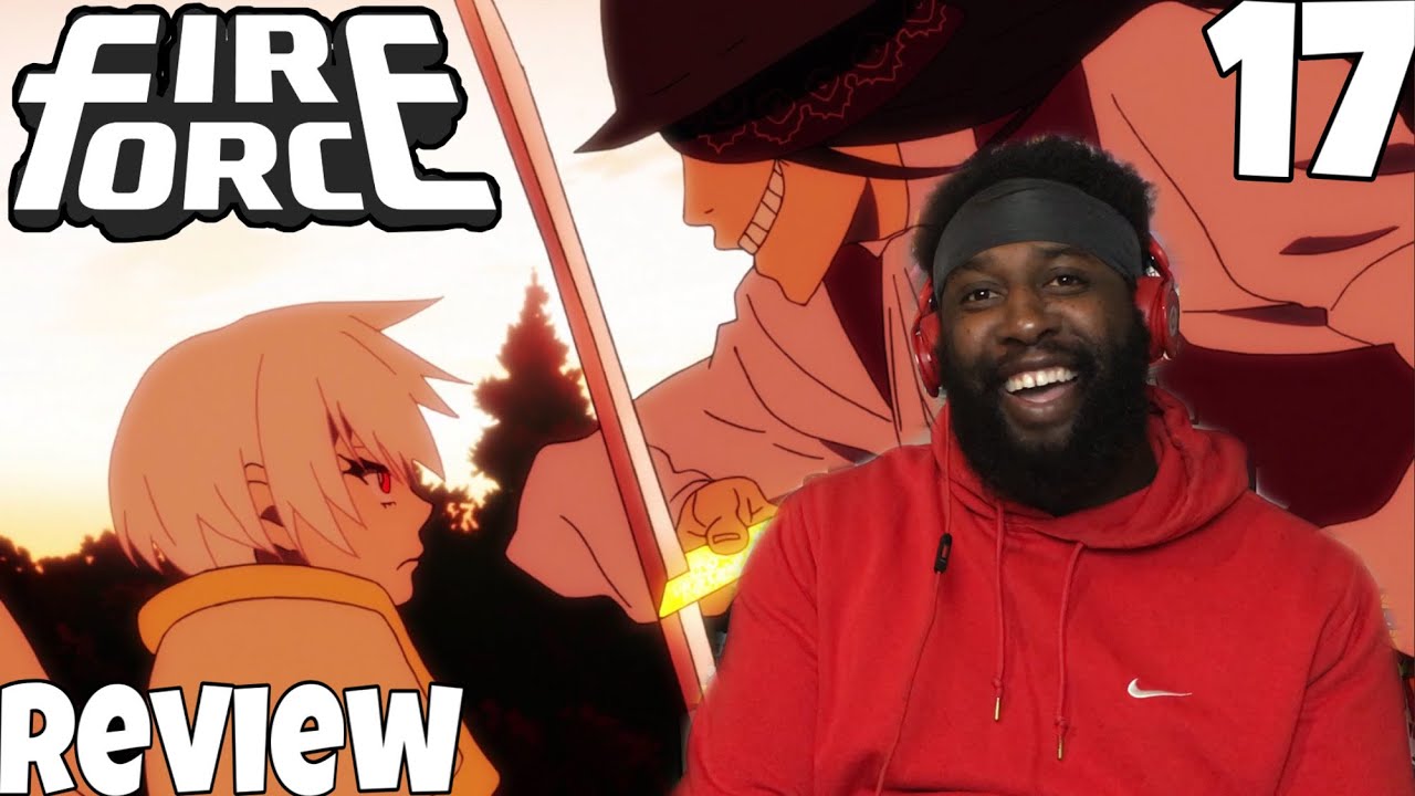 Fire Force Episode 17 “Black & White & Gray” Review! Sho Arrives !!