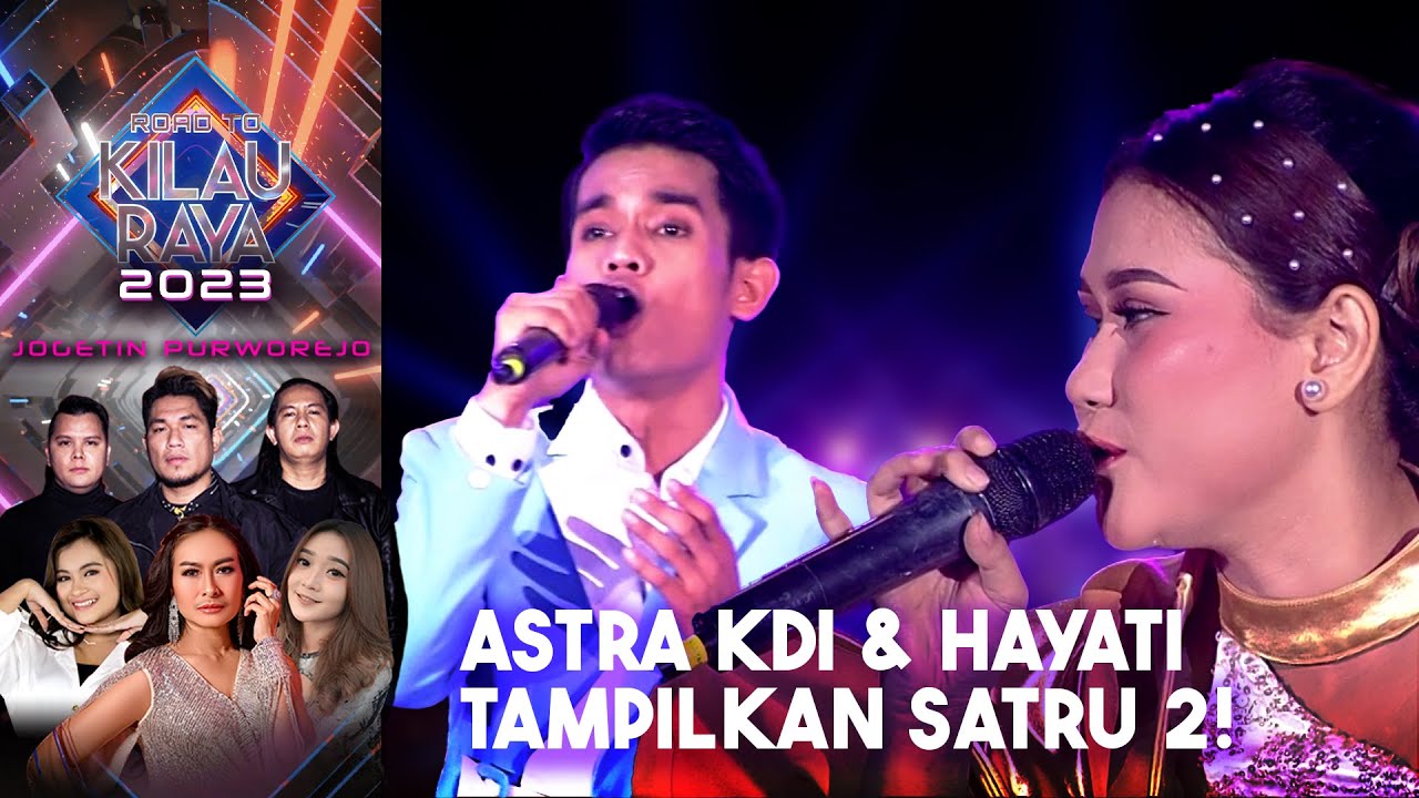 Satru 2 Dari Hayati & Astra KDI WOW Banget! | Road To Kilau Raya Purworejo