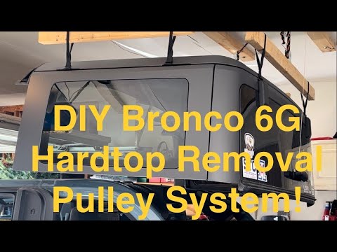 Ford Bronco 6G Do-it-Yourself Pulley System for Hard Top removal and