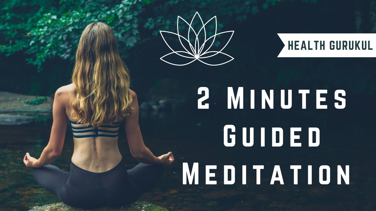 Stress Relief: 2-Minute Guided Meditation:2 Minutes Guided Meditation To Release Stress. - YouTube