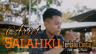 Arief - Salahku Terlalu Cinta - Lagu Pop Melayu Terbaru 2021 (Music Lirik)