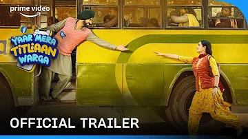 Yaar Mera Titliaan Warga - Official Trailer | Gippy Grewal | Prime Video