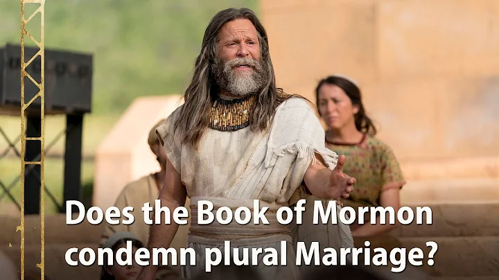 Does The Book of Mormon Condemn Plural Marriage?