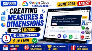 Creating Measures and Dimensions Using LookML | #GSP890 #qwiklabsarcade2026 #googlecloudarcade 