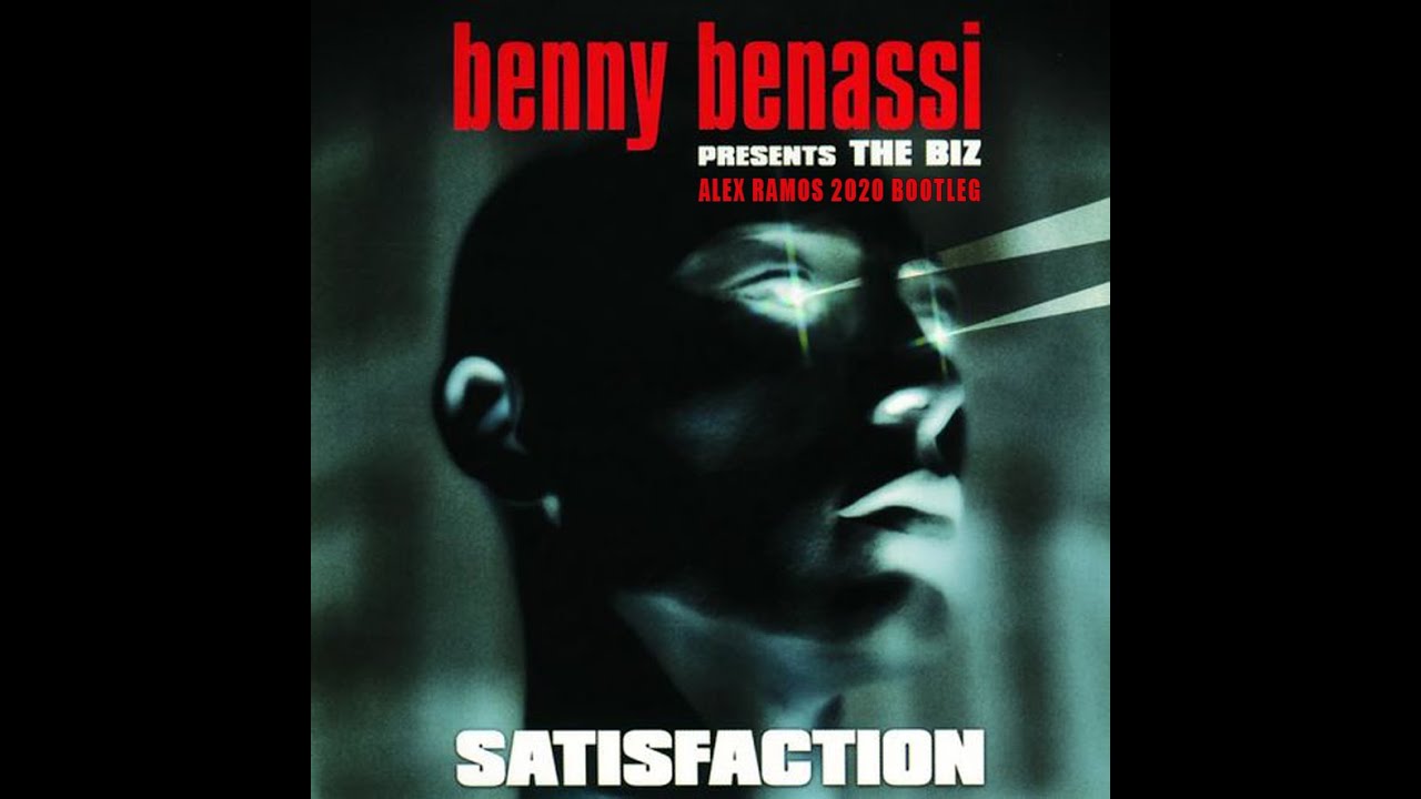 Benny Benassi & The Biz - Satisfaction (Alex Ramos 2020 Bootleg)