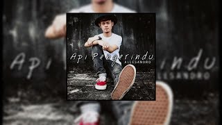 Allesandro - Api Pengerindu ( Audio Lyric)(Original Version)