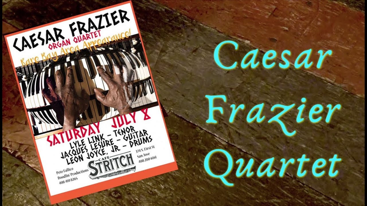 Caesar Frazier Quartet - Live: "Don't Know Why" by Jesse Harris