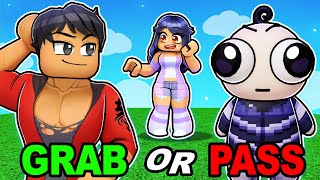 GRAB OR PASS in Roblox!