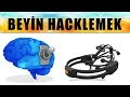 BEYİN HACKLEMEK