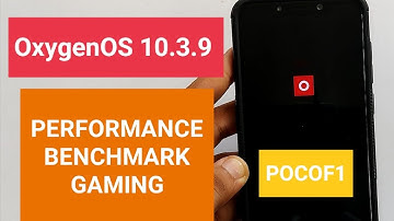 POCO F1 | OxygenOS 10.3.9 for POCO F1| Performance Review | Latest Oneplus 6 Port by AEProjects